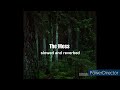 The moss cosmo sheldrake || slowed and reverbed