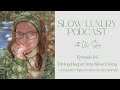 04 Slow Living ~ Diving Deeper + a Coaches Tips On How To Get Started