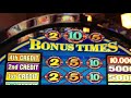 DOUBLE TEN TIMES PAY + 2X 10X 5X BONUS TIMES + 2X 3X 4X 5X SUPER TIMES PAY SLOT PLAY! NICE!