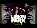Best Of Linkin Park - Linkin Park Greatest Hits Full Album 2024 - Linkin Park Best Songs  All Time