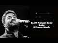 Oonchi Oonchi Deewarein (Without Music Vocals Only) | Arijit Singh | Raymuse