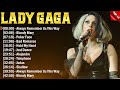 Lady Gaga Greatest Hits 2024 - Pop Music Mix - Top 10 Hits Of All Time