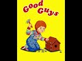 Clean og good guy/chucky phrases from child’s play plus bonus phrases