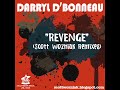 Darryl D'Bonneau - Revenge (Scott Wozniak Remix)