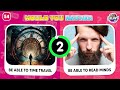 Would You Rather - HARDEST Choices Ever! 😱😨 Quiz Galaxy