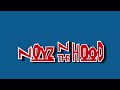 NOYZ N THE HOOD