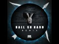 Ball So Hard (PIERCE Remix)