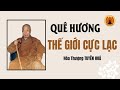 Quê Hương Cực Lạc - Bậc Chân Tu HT. Tuyên Hoá