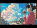 HEALING lofi music hiphop mix / LOFI FOR ME / sleeping and healing