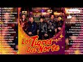 LOS TIGRES DEL NORTE ~ PUROS CORRIDOS PESADOS PA PISTEAR ~ GRANDES EXITAZOS