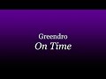 On Time (Prod. By Greendro)