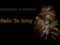 Fade To Grey ( Poni1kenobi & GatoPaint )