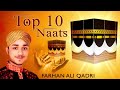 Top 10 Best Farhan Ali Qadri Naats - New Ramzan Naat 2023 - Latest Naats