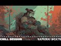 Chill Lofi Session 🎵 Chinese HipHop Lofi Beats | Samurai Beats ☯