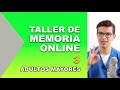 Taller de MEMORIA ONLINE para Adultos Mayores | No. 03