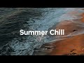 Summer Chill 🌅 Top 100 Relaxing Chillout Tracks