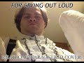 For Crying out Loud - Meatloaf (KaraokeKid Cover)