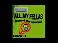 ALL MY FELLAS BUT NES (original song by frizk) (only the famous part)