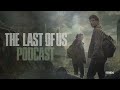 Episode 5 - “Endure And Survive” | The Last of Us Podcast | Max