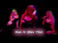 Nicki Minaj - Run It (Hex Tho) (MASHUP/REMIX)