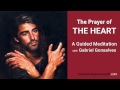 THE PRAYER OF THE HEART - Guided Meditation with Gabriel Gonsalves