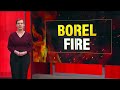Borel Fire: How it started, and how it progressed