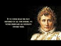 Great General, Great Reformer, Great Emperor - Napoleon's Best Quotes