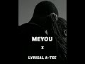 MEYOU  x Lyrical A-tee (audio)#audio #newmusic #meyou