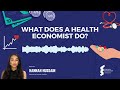 Hannah Hussain - What does a health economist do?
