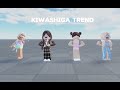 kiwashiga trend w my bffs