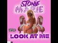 Look At Me -  Stonie Marie