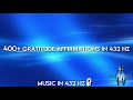 NEW* 400+ Gratitude Affirmations That Can Transform Your Life! | In 432 Hz |