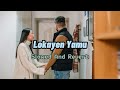 Lokayen Yamu💔 ( ලෝකයෙන් යමු ) - [slowed + reverb] SLRV_MUSIC🎶✨