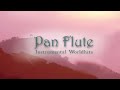 Best of Pan Flute Instrumental // Greatest Hits Collection - more than 4 hours of flute de pan music