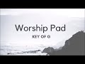 Worship Pad [Key of G] (54 min)