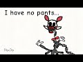 Whats in your pants(Mangle version)