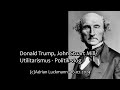 Donald Trump John Stuart Mill Utilitarismus Politik vlog
