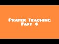 Prayer Teaching Part 4