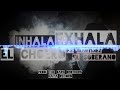 Inhala Exhala - El Choero, Martinez El Soberano (Prod. Nata Record & The Bars Brothers)
