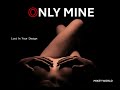Only Mine | Mikey World