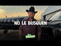 Luis R Conriquez ❌ No Le Busquen ❌LETRA/LYRICS❌