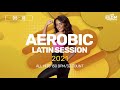 Aerobic Latin Session 2021: All Hits (150 bpm/32 count)