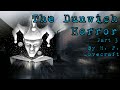 Jester Reads || The Dunwich Horror by H. P. Lovecraft {Part 3}