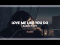 Ellie Goulding - LOVE ME LIKE YOU DO [ᴇᴅɪᴛ ᴀᴜᴅɪᴏ]