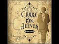 Carry On, Jeeves Part 1 of 10 by PG Wodehouse Ep. 771 of The Classic Tales Podcast Narr. BJ Harrison