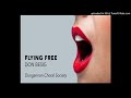 Flying Free (Don Besig) | Dungannon Choral Society