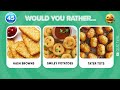Ultimate Snacks & Junk Food Showdown: Would You Rather Edition | Quiz Time