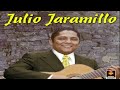 15 EXITOS DE JULIO JARAMILLO