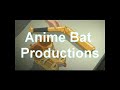 Anime Bat Productions [Closed/Inactive]