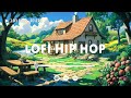 Cozy Cottage Vibes 🌿 Lofi Hip Hop for Relaxation & Study | Chill Day with Nature's Beauty